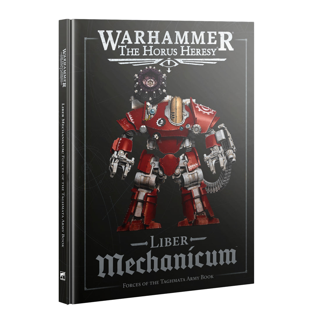 Warhammer Horus Heresy: Liber Mechanicum - Forces of the Taghmata Army Book