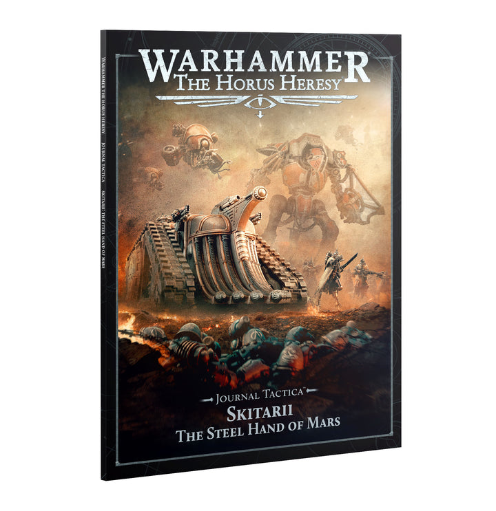 Warhammer Horus Heresy: Journal Tactica - Skitarii, The Steel Hand of Mars