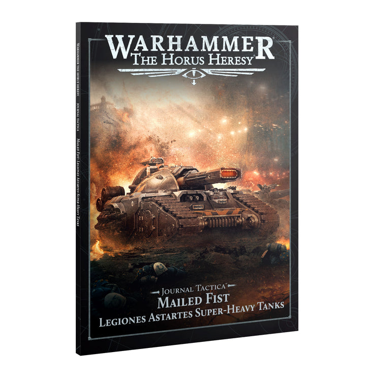 Warhammer Horus Heresy: Journal Tactica - Mailed Fist, Legiones Astartes Super-heavy Tanks