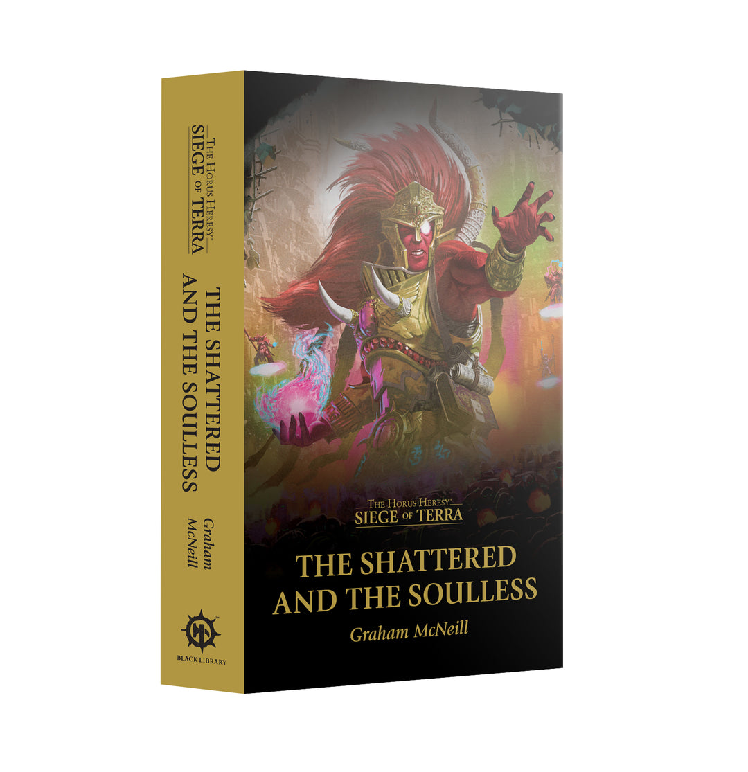 Warhammer Black Library: Siege of Terra - The Shattered and the Soulless (Paperback)