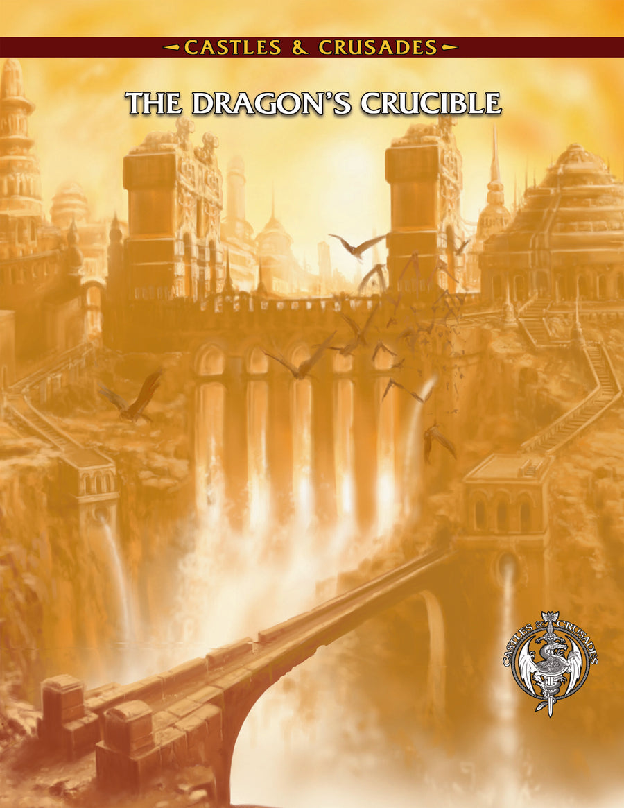 Castles & Crusades - The Dragons Crucible Primer
