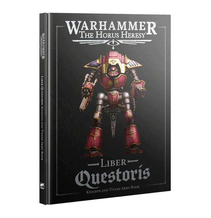 Warhammer Horus Heresy: Liber Questoris - Knights and Titans Army Book