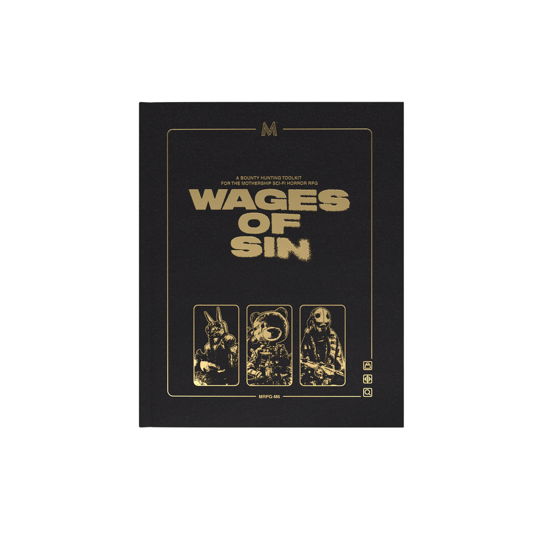 Mothership: Wages of Sin