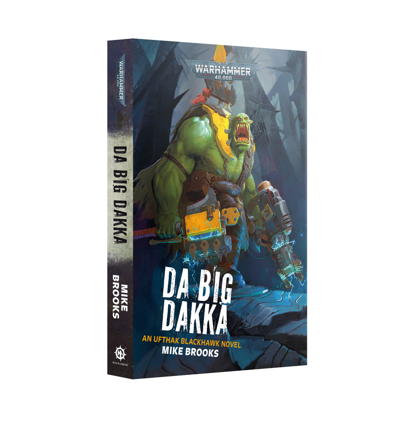 Warhammer Black Library: Da Big Dakka (Paperback)