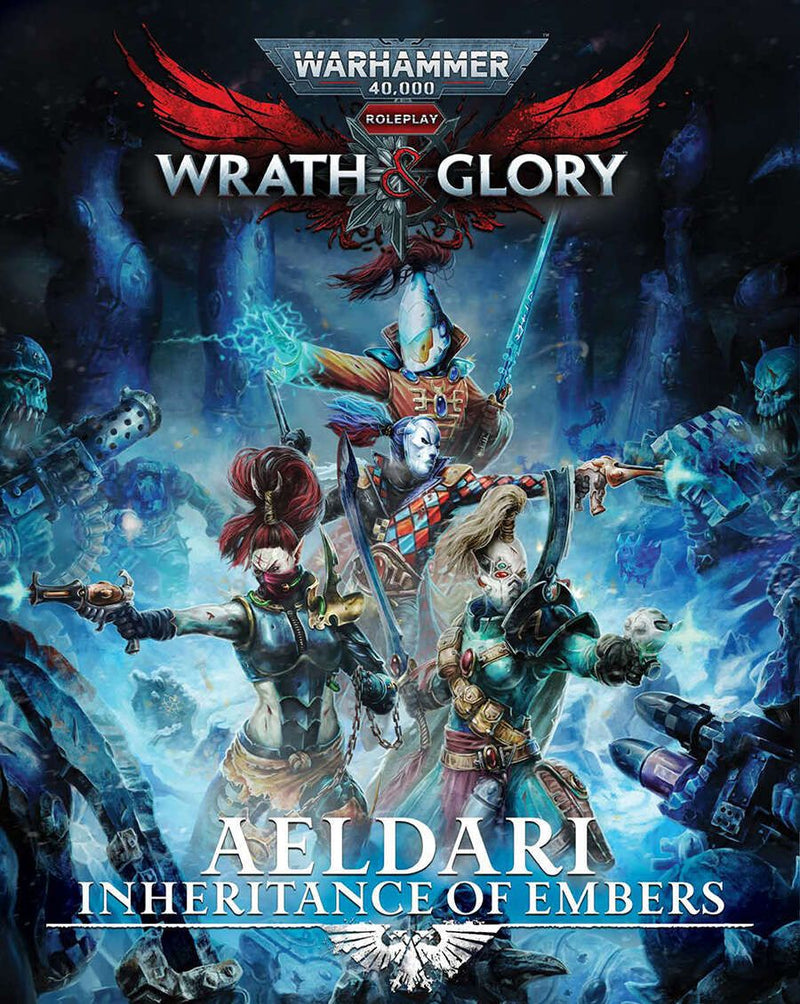 Warhammer 40,000 Roleplay: Wrath & Glory - Aeldari: Inheritance of Embers