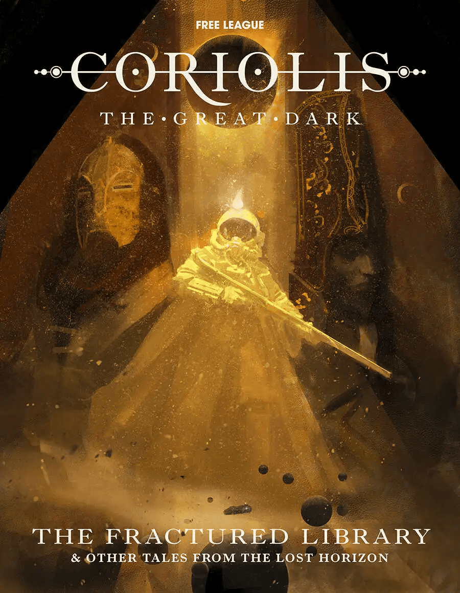Coriolis: The Great Dark - The Fractured Library & Other Tales from the Lost Horizon