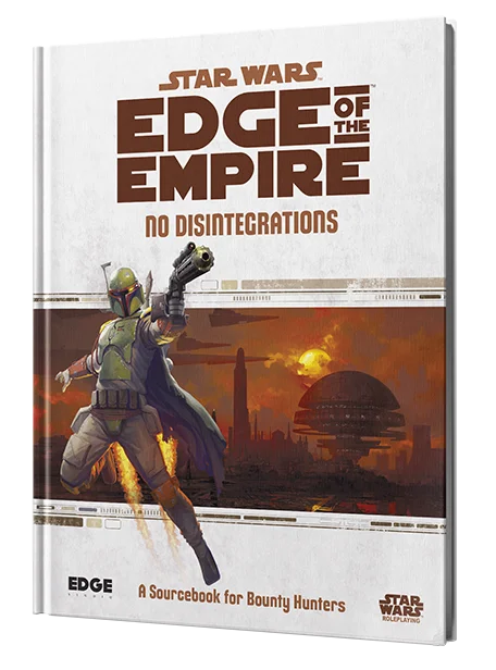 Star Wars RPG: Edge of the Empire - No Disintegrations