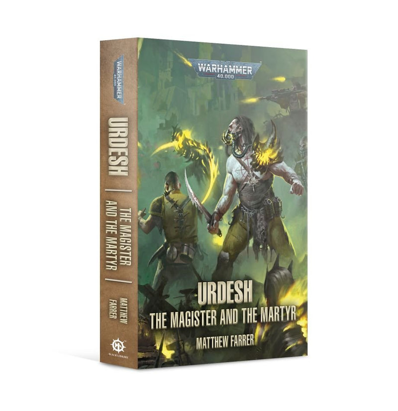 Warhammer Black Library: Urdesh - The Magister and The Martyr (Paperback)