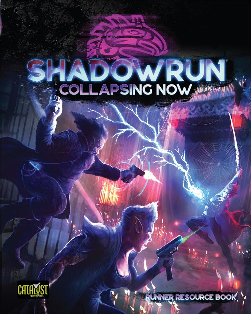 Shadowrun: Sixth World (6th Edition) - Collapsing Now