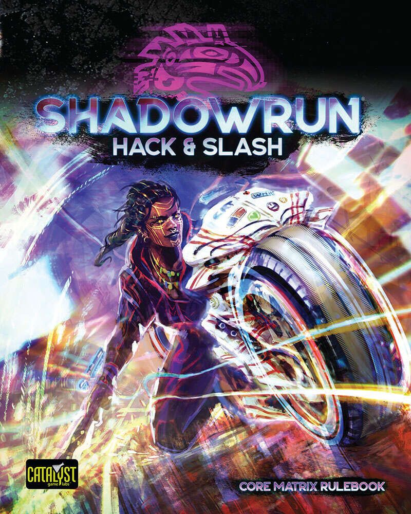 Shadowrun: Sixth World (6th Edition) - Hack & Slash